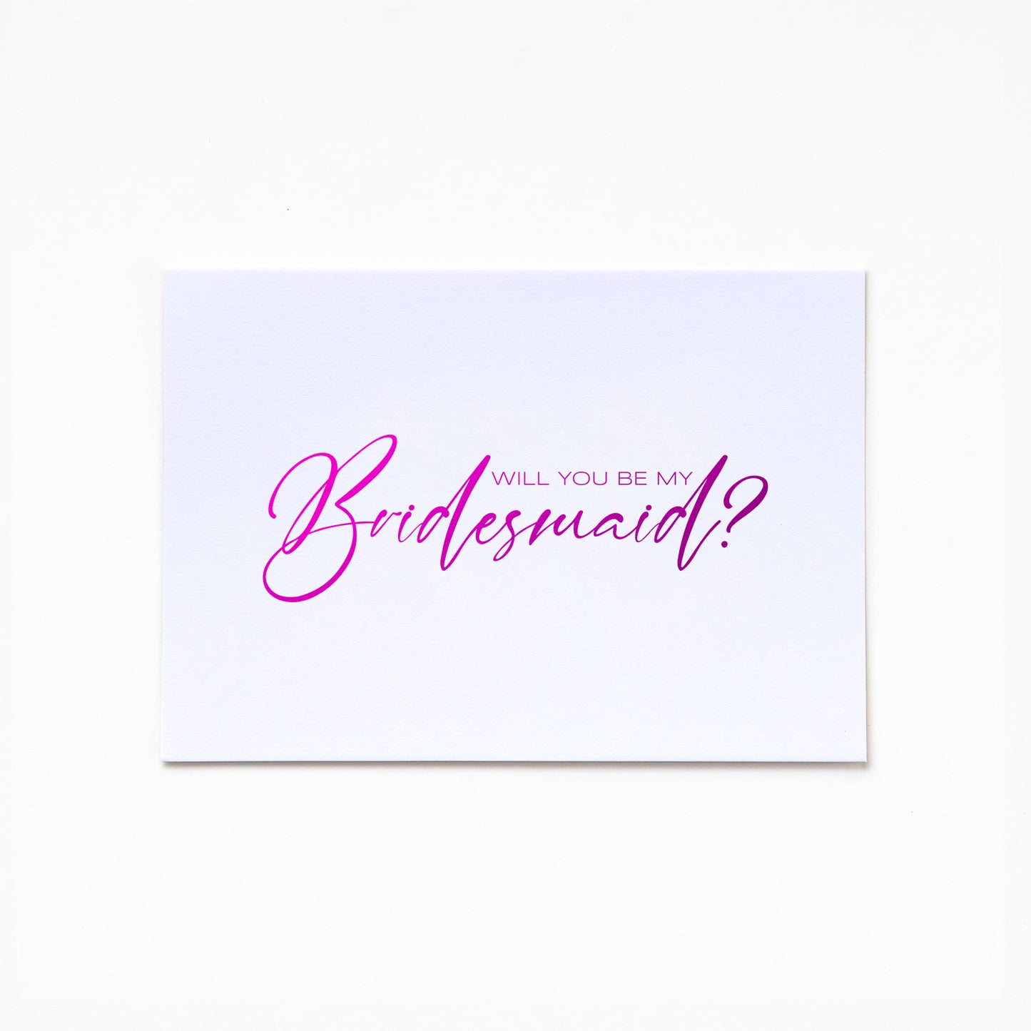 A6 Greeting Card - Will U B MY Bridesmaid