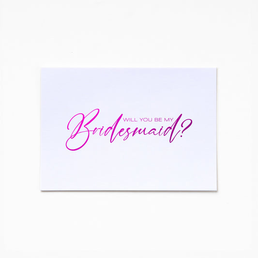 A6 Greeting Card - Will U B MY Bridesmaid
