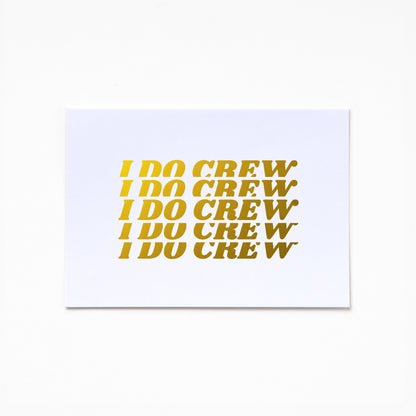 A6 Greeting Card - I Do Crew